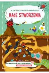 Małe stworzenia. Moja wielka księga odpowiedzi