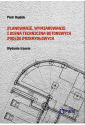 Planowanie, wymiarowanie i ocena techniczna betonowych podłóg przemysłowych