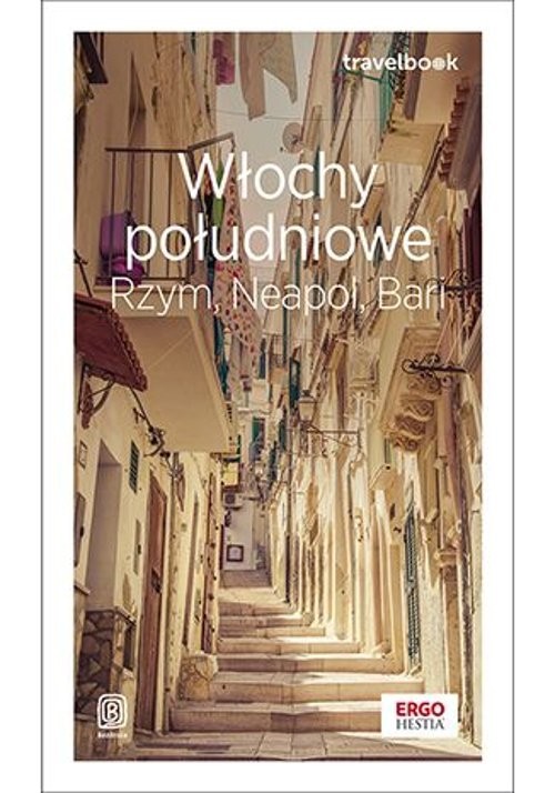 Włochy południowe Rzym, Neapol, Bari Travelbook.