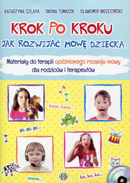 Krok po kroku Jak rozwijać mowę dziecka
