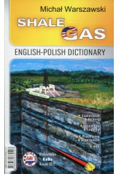 Gaz łupkowy Słownik polsko- angielski angielsko-polski